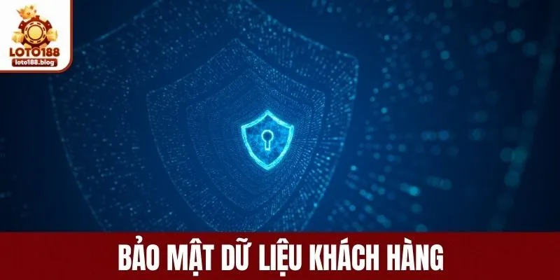 Bảo mật dữ liệu khách hàng